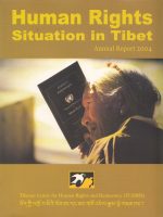 Human Rights Situation in Tibet: Annual Report 2004 Human Rights Situation in Tibet: Annual Report 2004