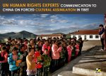 UN Human Rights Experts’ Communication to China on Forced Cultural Assimilation in Tibet UN Human Rights Experts’ Communication to China on Forced Cultural Assimilation in Tibet