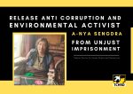 Release anti-corruption and environmental activist A-nya Sengdra from unjust imprisonment Release anti-corruption and environmental activist A-nya Sengdra from unjust imprisonment