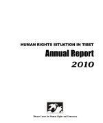 Human Rights Situation in Tibet: Annual Report 2010 Human Rights Situation in Tibet: Annual Report 2010
