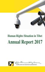 2017 Annual Report on Human Rights Situation in Tibet 2017 Annual Report on Human Rights Situation in Tibet