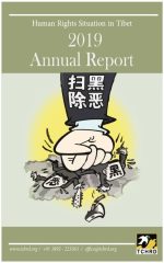 2019 Annual Report: Human Rights Situation in Tibet 2019 Annual Report: Human Rights Situation in Tibet
