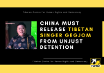 China must release Tibetan singer Gegjom from unjust detention China must release Tibetan singer Gegjom from unjust detention